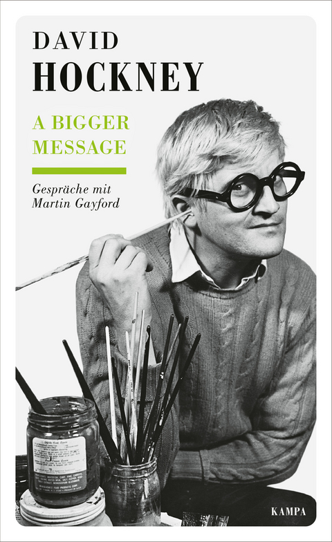 A Bigger Message - David Hockney, Martin Gayford