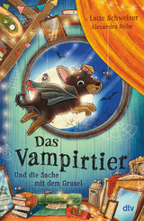 Das Vampirtier und die Sache mit dem Grusel - Lotte Schweizer