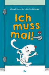 Ich muss mal! - Michaël Escoffier