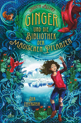 Ginger und die Bibliothek der magischen Pflanzen – Der Elfenstein - Judith Allert