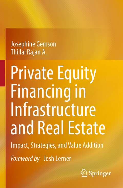 Private Equity Financing in Infrastructure and Real Estate - Josephine Gemson, Thillai Rajan A.