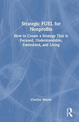 Strategic FUEL for Nonprofits - Charles Moore