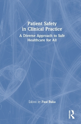 Patient Safety in Clinical Practice - 