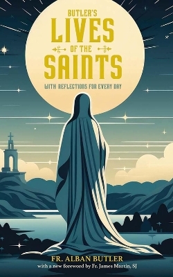 Butler'S Lives of the Saints - Alban Butler