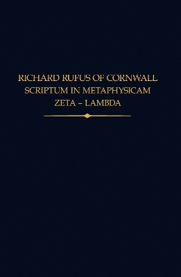 Richard Rufus of Cornwall: Scriptum in Metaphysicam Aristotelis II - 