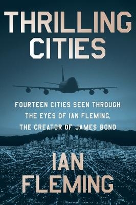 Thrilling Cities - Ian Fleming