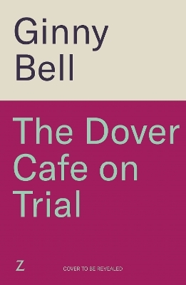 The Dover Cafe on Trial - Ginny Bell