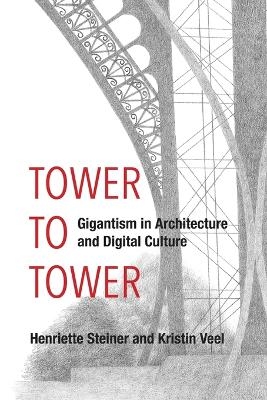 Tower to Tower - Henriette Steiner, Kristin Veel