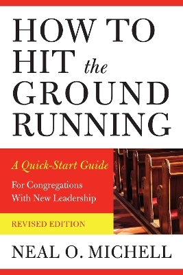 How to Hit the Ground Running - Neal O. Michell