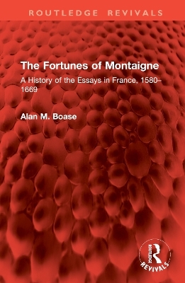 The Fortunes of Montaigne - Alan M. Boase