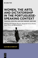 Women, the Arts, and Dictatorship in the Portuguese-Speaking Context - 