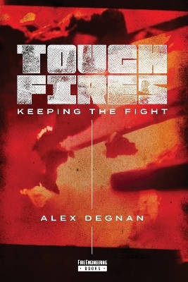 Tough Fires - Alex Degnan