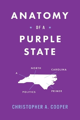 Anatomy of a Purple State - Christopher A. Cooper