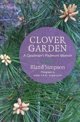 Clover Garden - Bland Simpson, Ann Cary Simpson