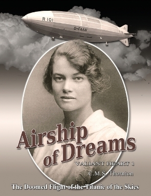 Airship of Dreams - C M S Thornton