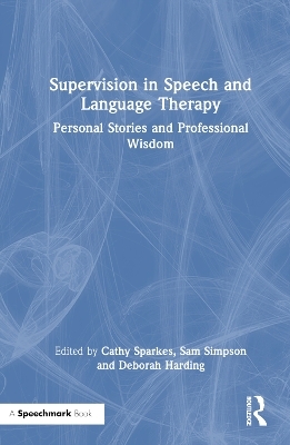 Supervision in Speech and Language Therapy - 