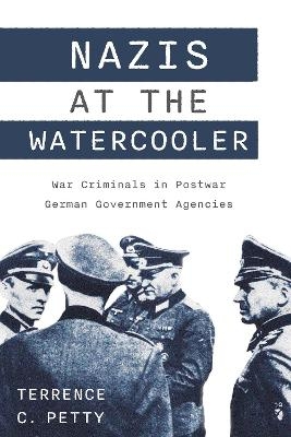 Nazis at the Watercooler - Terrence Petty