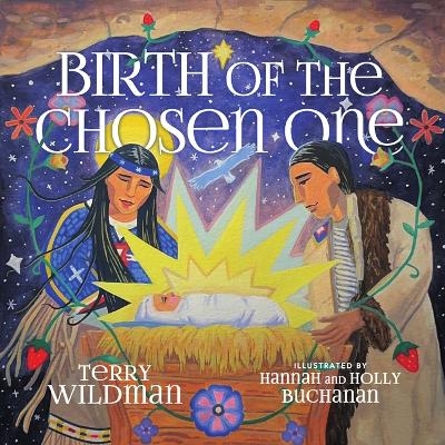 Birth of the Chosen One - Terry M. Wildman