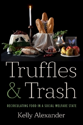 Truffles and Trash - Kelly Alexander