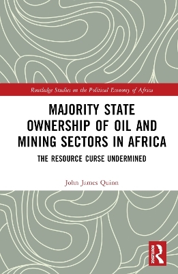 Majority State Ownership of Oil and Mining Sectors in Africa - John James Quinn