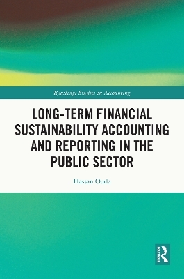 Long-Term Financial Sustainability Accounting and Reporting in the Public Sector - Hassan Ouda