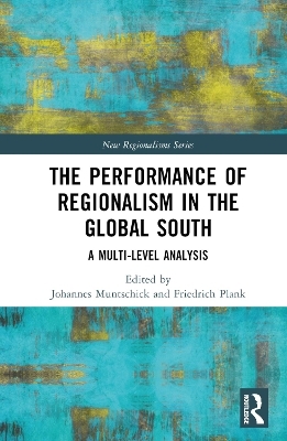 The Performance of Regionalism in the Global South - 