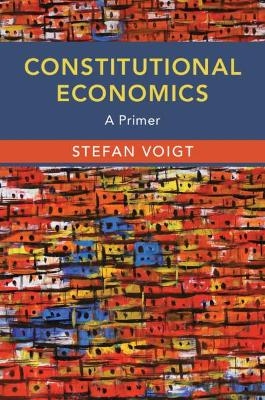 Constitutional Economics - Stefan Voigt