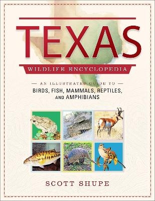 Texas Wildlife Encyclopedia - Scott Shupe