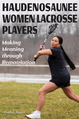 Haudenosaunee Women Lacrosse Players - Sharity L. Bassett