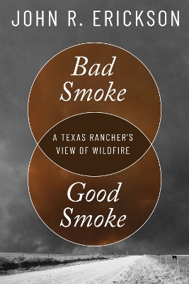 Bad Smoke, Good Smoke - John R. Erickson