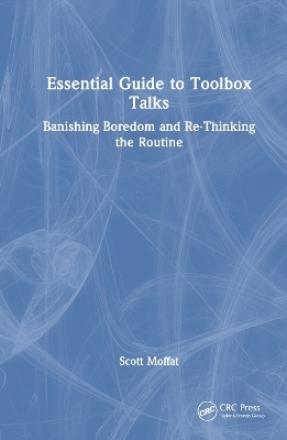 Essential Guide to Toolbox Talks - Scott Moffat