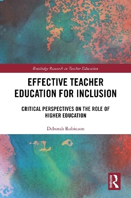 Effective Teacher Education for Inclusion - Deborah Robinson