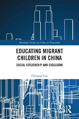 Educating Migrant Children in China - Chengqi Cao