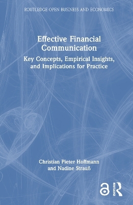 Effective Financial Communication - Christian Pieter Hoffmann, Nadine Strauß