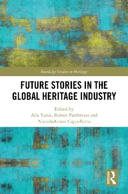 Future Stories in the Global Heritage Industry - 