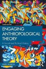 Engaging Anthropological Theory - Moberg, Mark