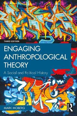 Engaging Anthropological Theory - Mark Moberg