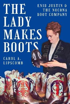 The Lady Makes Boots - Carol A. Lipscomb