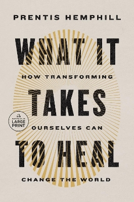 What It Takes to Heal - Prentis Hemphill