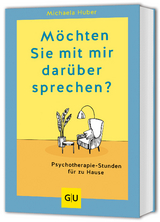 Möchten Sie mit mir darüber sprechen? - Michaela Huber