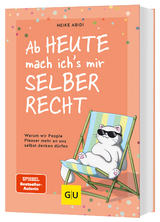 Ab heute mach ich's mir selber recht - Heike Abidi