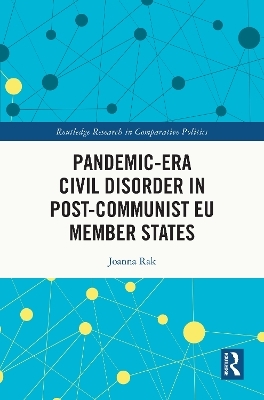 Pandemic-Era Civil Disorder in Post-Communist EU Member States - Joanna Rak