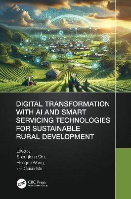 Digital Transformation with AI and Smart Servicing Technologies for Sustainable Rural Development - 