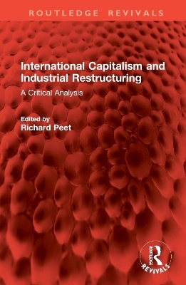 International Capitalism and Industrial Restructuring - 