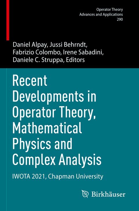 Recent Developments in Operator Theory, Mathematical Physics and Complex Analysis - 