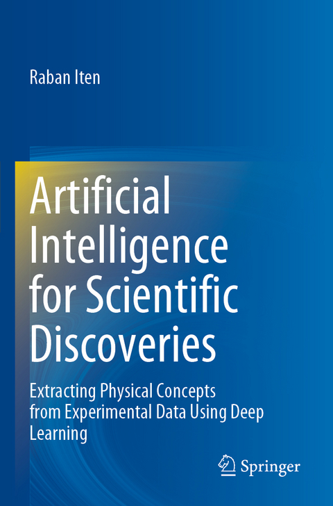 Artificial Intelligence for Scientific Discoveries - Raban Iten