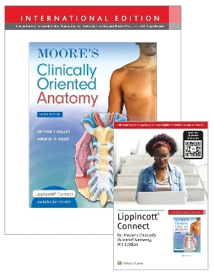 Moore's Clinically Oriented Anatomy 9e Lippincott Connect International Edition Print Book and Digital Access Card Package - Arthur F. Dalley II, Anne M. R. Agur