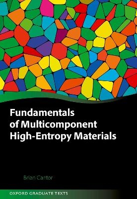 Fundamentals of Multicomponent High-Entropy Materials - Brian Cantor