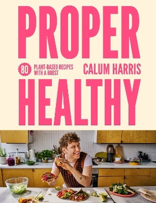 Proper Healthy - Calum Harris