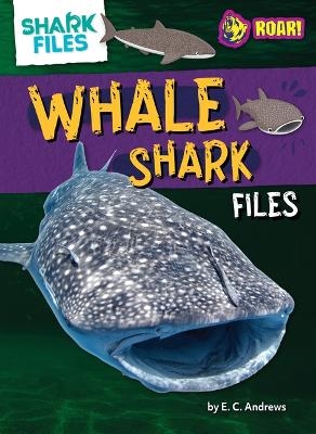 Whale Shark Files - E C Andrews